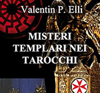 Misteri Templari nei Tarocchi, di Valentin P. Elli  - Self-Publishing Arkanaedit