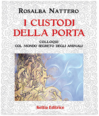 Il libro “I Custodi della Porta” di Rosalba Nattero con illustrazioni di Angela Betta Casale – Keltia Editrice