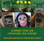  "Scimmie come noi, conoscere per salvare", la Guida alle grandi scimmie pubblicata dal Jane Goodall Institute Italia 