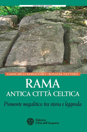“Rama. Antica città celtica”, di Giancarlo Barbadoro e Rosalba Nattero,  Edizioni L’Età dell’Acquario. Una nuova edizione con aggiornamenti e ampliamenti è prevista per gennaio 2021, sempre pubblicata da L’Età dell’Acquario.